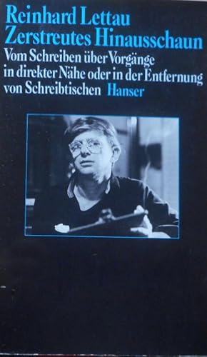 Zerstreutes Hinausschauen : vom Schreiben über Vorgänge in direkter Nähe oder in d. Entfernung vo...