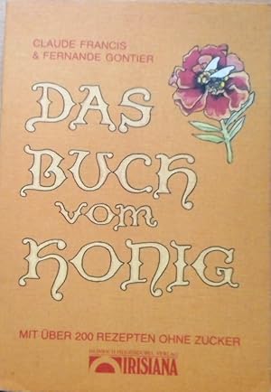 Das Buch vom Honig. Mit über 200 Rezepten ohne Zucker