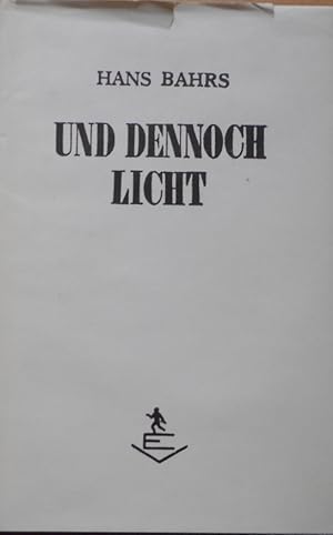 Und dennoch Licht : Gedichte