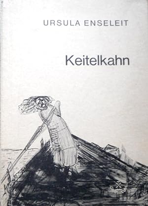 Keitelkahn. Gedichte und Zeichnungen. Reihe Dichter und Zeichner 20.