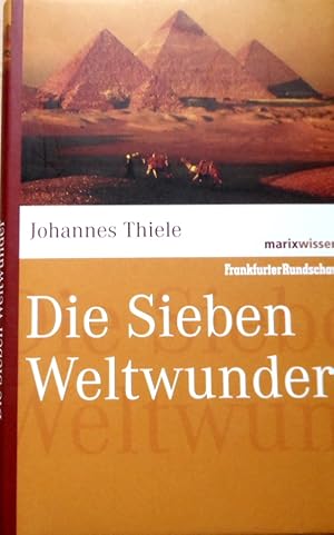 Die Sieben Weltwunder. Marix Wissen