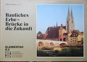 Bauliches Erbe - Brücke in die Zukunft