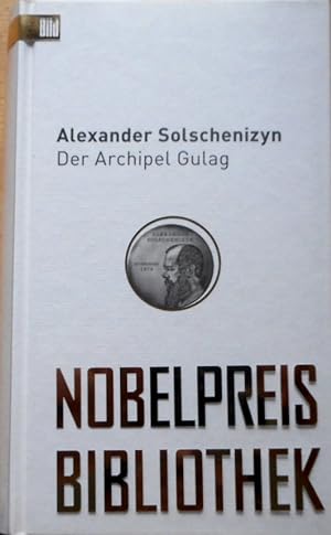 Der Archipel Gulag : vom Verfasser autorisierte, überarbeitete und gekürzte Ausgabe in einem Band...