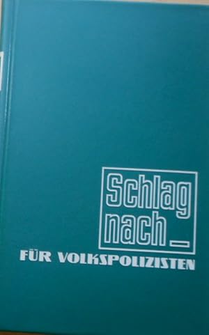 Schlag nach für Volkspolizisten.