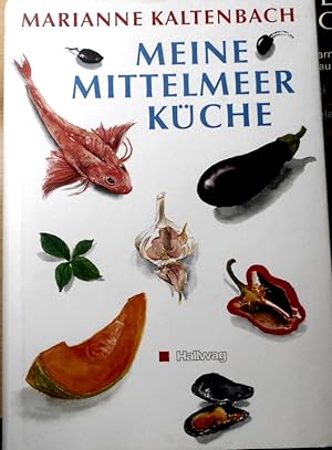 Meine Mittelmeerküche. Ill. von Karin Widmer