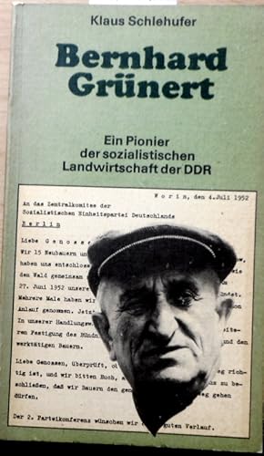 Bernhard Grünert. Ein Pionier der sozialistischen Landwirtschaft in der DDR