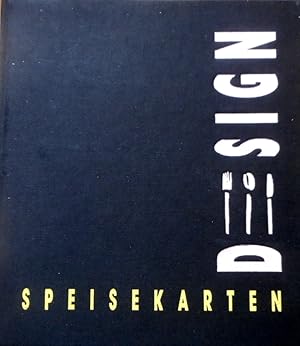 Speisekarten-Design : Grafik, Marketing, Corporate-Design. Marianne Wachholz und Gretel Weiss. [Ü...