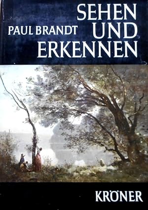 Sehen und Erkennen - Eine Anleitung zu vergleichender Kunstbetrachtung.