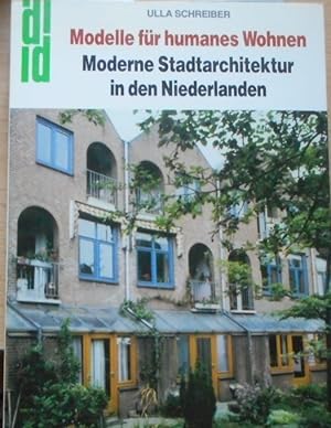 Modelle für humanes Wohnen : moderne Stadtarchitektur in d. Niederlanden. DuMont-Dokumente