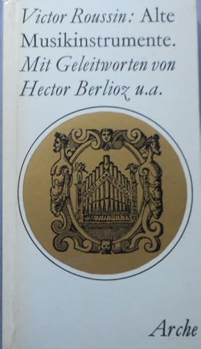 Alte Musikinstrumente Eine Lobpreisung der Harfe, des Clavichords, der Orgel, der Posaune und and...