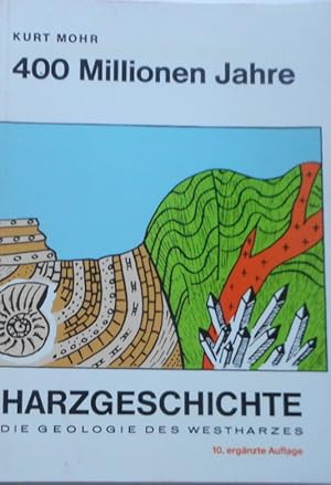 Die Geologie des Westharzes : 400 Millionen Jahre Harzgeschichte. von