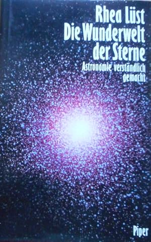 Die Wunderwelt der Sterne : Astronomie verständlich gemacht. [Mit 24 Zeichn. nach Skizzen der Aut...