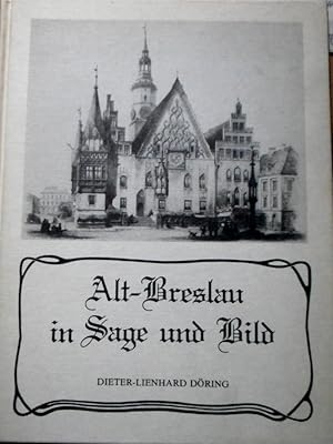 Alt-Breslau in Sage und Bild.