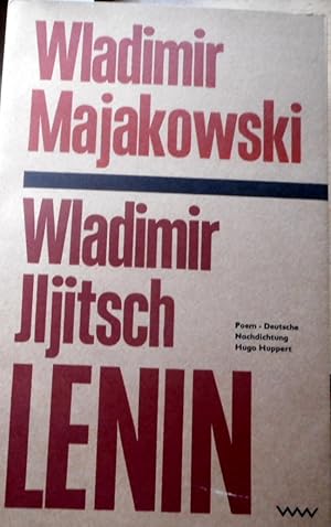 Wladimir Iljitsch Lenin. Poem. Deutsche Nachdichtung Hugo Huppert.