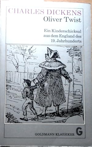 Oliver Twist : Roman. [Ins Dt. übertr. von Richard Zoozmann. Bearb. von Inge Schneider] / Goldman...