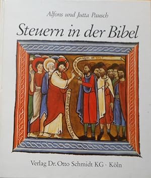 Steuern in der Bibel. von Alfons Pausch u. Jutta Pausch