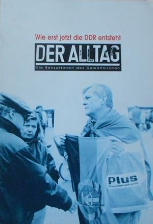 Wie erst jetzt die DDR entsteht. Der Alltag ; Nr. 72