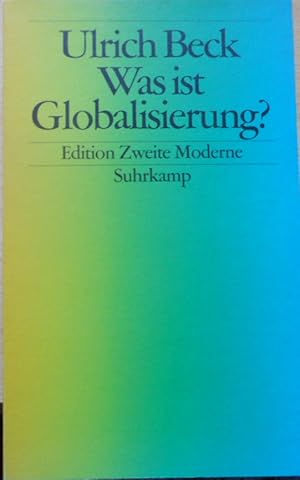 Was ist Globalisierung? : Irrtümer des Globalismus - Antworten auf Globalisierung. Edition zweite...