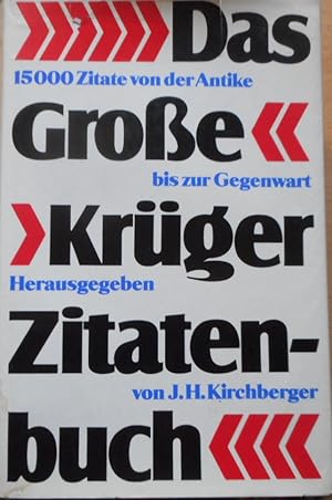 Das große Krüger Zitatenbuch - 15.000 Zitate von der Antike bis zur Gegenwart.