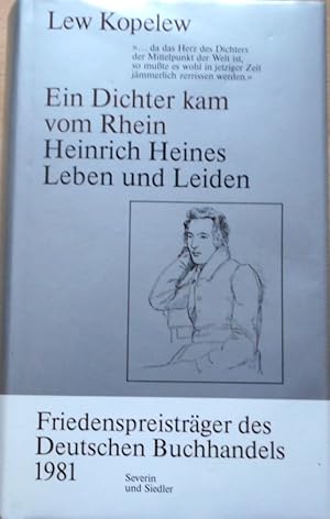 Ein Dichter kam vom Rhein : Heinrich Heines Leben u. Leiden. Lew Kopelew. [Aus d. Russ. von Helga...