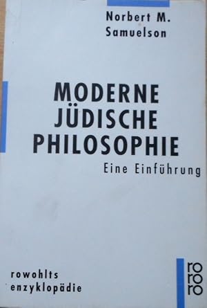 Moderne jüdische Philosophie : eine Einführung. Norbert M. Samuelson. Dt. von Martin Suhr / Rowoh...