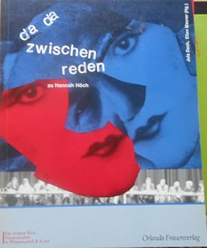 Da-da-zwischen-Reden zu Hannah Höch. Jula Dech ; Ellen Maurer (Hg.) / Der andere Blick