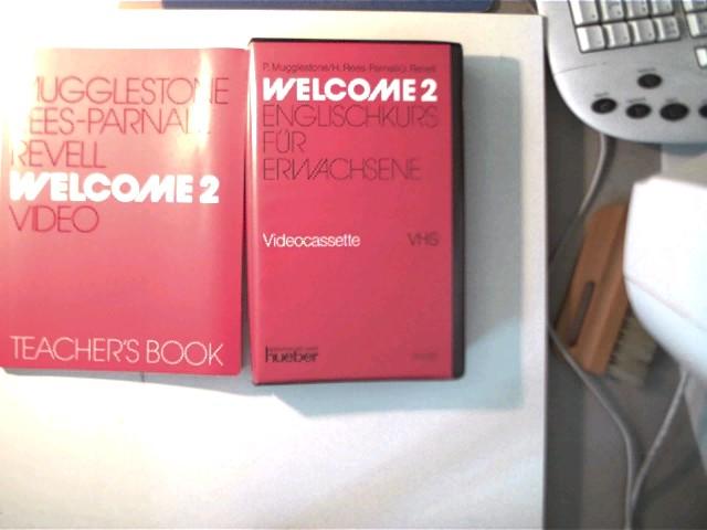 Welcome 2 - Video Teacher s Book, Buch + Video, Englischkurs für Erwachsene, - Mugglestone, P., H. Rees-Parnall und J. Revell