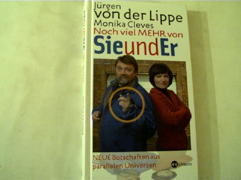 Noch viel mehr von Sie und Er, Neue Botschaften aus parallelen Universen, - Cleves, Monika und Jürgen von der Lippe