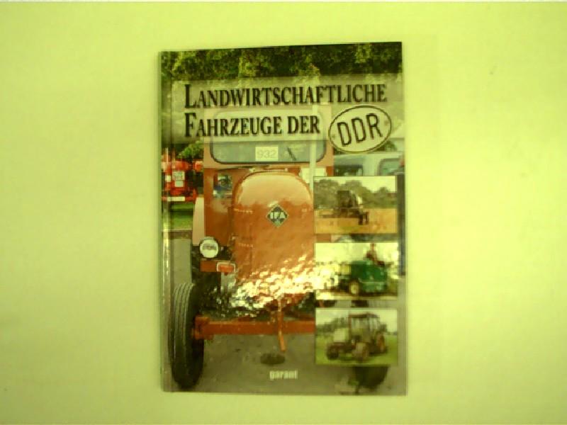 Landwirtschaftliche Fahrzeuge der DDR, - Autorenkollektiv
