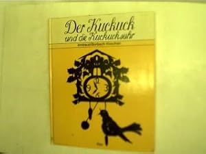 Der Kuckuck und die Kuckucksuhr,