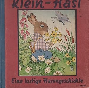 Klein-Häsi. Eine lustige Hasengeschichte von C.O.Petersen. Verse von Marianne Speisebecher.