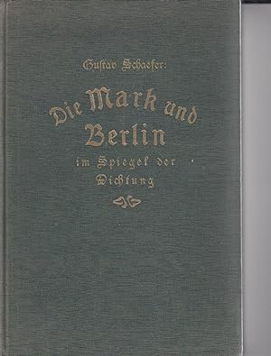 Die Mark und Berlin im Spiegel der Dichtung. Hrsg. im Auftrage des Pestalozzi-Vereins für die Pro...