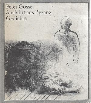 Ausfahrt aus Byzanz. Gedichte. [Illustrationen Ulrich Hachulla].