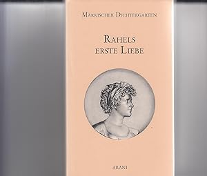 Rahels erste Liebe. Rahel Levin und Karl Graf von Finckenstein in ihren Briefen. (Frontispiz Port...