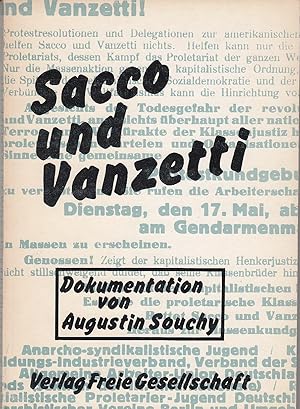 Sacco und Vanzetti. Dokumentation von Augustin Souchy. (Umschlagtitel). Von Augustin Souchy übera...