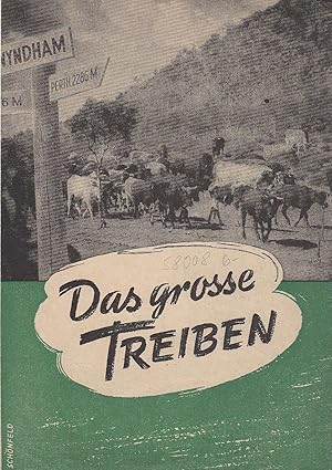 Das große Treiben (The Overlanders). Filmprogramm. Regie Harry Watt. Musik John Ireland. Mit Chip...