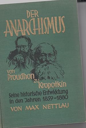 Der Anarchismus von Proudhon zu Kropotkin. Seine historische Entwicklung in den Jahren 1859 - 1880.