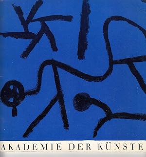 Paul Klee. Werke aus der Nachlaß-Sammlung Felix Klee in der Akademie der Künste. Ausstellungskata...