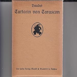 Die wunderbaren Abenteuer des Tartarin von Tarascon. Deutsch von A.Gerstmann. Mit 45 Zeichnungen ...