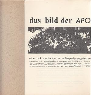 Das Bild der APO. Eine Dokumentation der außerparlamentarischen Opposition mit Presseberichten, K...