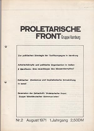 Proletarische Front. Gruppe Hamburg. Nr.2, August 1971. Kontaktadresse Willi Bergmann, Susanne Mo...