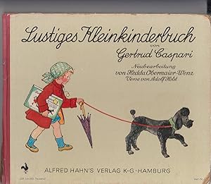 Lustiges Kleinkinderbuch von Gertud Caspari. Neubearbeitung von Hedda Obermaier-Wenz. Verse von A...