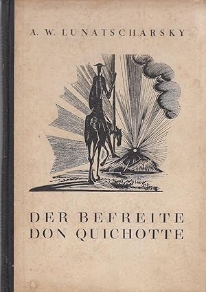 Der befreite Don Quichotte. Ein Schauspiel in 9 Bildern und einem Epilog. Deutsch I.Gotz.