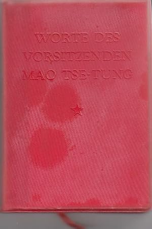 Worte des Vorsitzenden Mao Tse-Tung. Mit Vorwort von Lin Biao zur 2. (chinesischen) Auflage sowie...