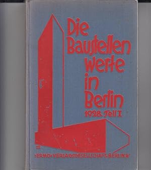 Die Baustellenwerte in Berlin 1928. Teil I.