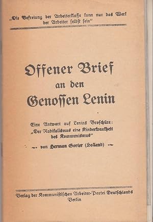 Offener Brief an den Genossen Lenin. Eine Antwort auf Lenins Broschüre: "Der Radikalismus eine Ki...