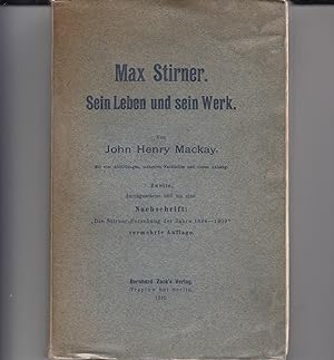Max Stirner. Sein Leben und sein Werk. Mit vier Abbildungen, zahlreichen Facsimilen und einem Anh...