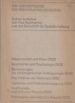 Zur Anthropologie des bürgerlichen Zeitalters. Sieben Aufsätze von Max Horkheimer aus der Zeitsch...