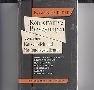 Konservative Bewegungen. Zwischen Kaiserreich und Nationalsozialismus. ( "Germany`s New Conservat...