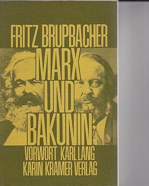 Marx und Bakunin. Ein Beitrag zur Geschichte der Internationalen Arbeiterassoziation. Vorwort Kar...